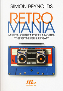 Retromania by Simon Reynolds