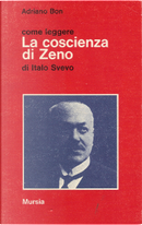 Come leggere «La coscienza di Zeno» di Italo Svevo by Adriano Bon
