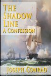 The Shadow Line : A Confession by Joseph Conrad