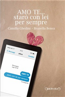 Amo te… starò con lei per sempre by Brunella Benea, Camilla Ghedini