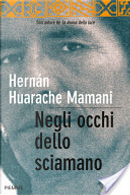 Negli occhi dello sciamano by Hernan Huarache Mamani
