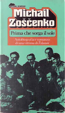 Prima che sorga il sole by Michail M. Zoščenko