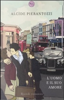 L'uomo e il suo amore by Alcide Pierantozzi