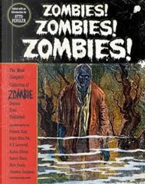 Zombies! Zombies! Zombies! by August Derleth, Christian Matheson, Edgar Allan Poe, Gahan Wilson, Geoffrey A. Landis, Graham Masterton, Guy de Maupassant, H. P. Lovecraft, Harlan Ellison, Henry Kuttner, Henry S. Whitehead, Hugh B. Cave, Joe R. Lansdale, Joseph Sheridan Le Fanu, Kevin J. Anderson, Lisa Tuttle, Manly Wade Wellman, Mort Castle, Ramsey Campbell, Richard Laymon, Richard Matheson, Robert Bloch, Robert E. Howard, Robert Silverberg, Stephen King, Steve Rasnic Tem, Theodore Sturgeon Zombies! Zombies! Zombies! by August Derleth, Christian Matheson, Edgar Allan Poe, Gahan Wilson, Geoffrey A. Landis, Graham Masterton, Guy de Maupassant, H. P. Lovecraft, Harlan Ellison, Henry Kuttner, Henry S. Whitehead, Hugh B. Cave, Joe R. Lansdale, Joseph Sheridan Le Fanu, Kevin J. Anderson, Lisa Tuttle, Manly Wade Wellman, Mort Castle, Ramsey Campbell, Richard Laymon, Richard Matheson, Robert Bloch, Robert E. Howard, Robert Silverberg, Stephen King, Steve Rasnic Tem, Theodore Sturgeon