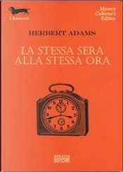 La stessa sera alla stessa ora by Herbert Adams