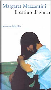 Il catino di zinco by Margaret Mazzantini