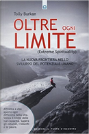 Oltre ogni limite (extreme spirituality) by Tolly Burkan