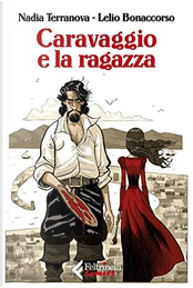 Caravaggio e la ragazza by Nadia Terranova