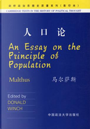 An Essay on the Principle of Population, or, A View of its Past and Present Effects on Human Happiness by Thomas R. Malthus