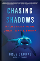 Chasing Shadows by Greg Skomal
