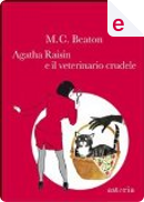 Agatha Raisin e il veterinario crudele by M. C. Beaton