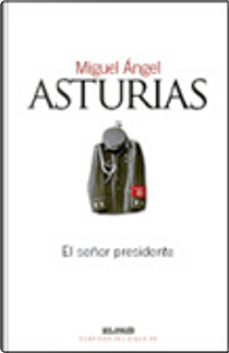 El señor presidente by Miguel Angel Asturias