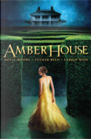 Amber House by Kelly Moore