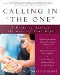 Calling in "The One" by Katherine Woodward, Katherine Woodward Thomas, Thomas