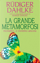 La grande metamorfosi by Rudiger Dahlke