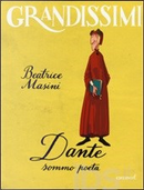 Dante sommo poeta by Beatrice Masini