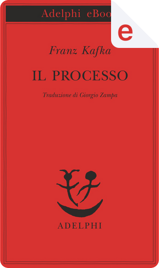 Tutte le edizioni di Il processo di Franz Kafka - Anobii