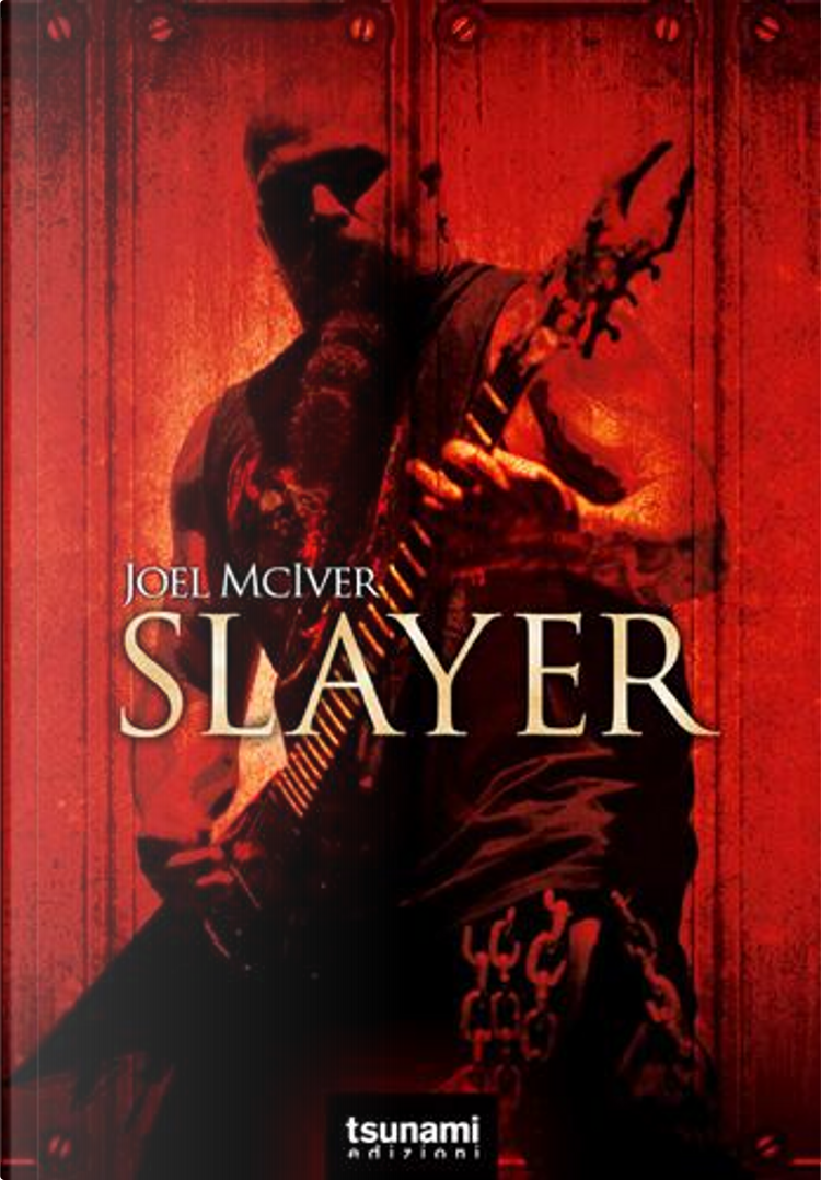 Slayer di Joel McIver, Tsunami, Paperback - Anobii
