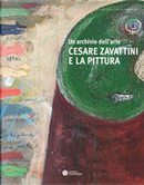 Cesare Zavattini e la pittura. Un archivio dell'arte