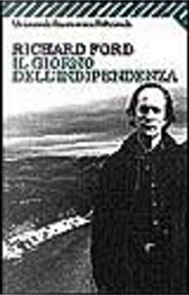 Il giorno dell'indipendenza by Richard Ford