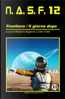 N.A.S.F. 12 by Alberto Tivoli, Andrea Schiavone, Andrea Teodorani, Angelo Frascella, Annarita Petrino, Claudio Lei, Cristina Giuntini, Daniele Missiroli, Francesca Paolucci & Enrico Teodorani, Gaetano Police, Guido Pacitto, Ida Dainese, Luca Mencarelli, Luca Valmont, Maddalena Duci, Marco Alfaroli, Marco Bertoli, Marco Signorelli, Massimo Tivoli, Mauro Cancian, Michele Botton, Polly Russell, Salvatore Stefanelli, Umberto Pasqui
