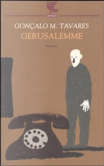 Gerusalemme by Gonçalo M. Tavares