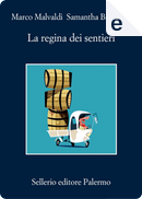 La regina dei sentieri by Marco Malvaldi, Samantha Bruzzone
