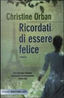 Ricordati di essere felice by Christine Orban