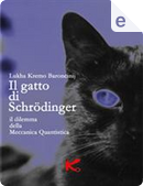 Il gatto di Schrödinger by Lukha Kremo Baroncinij