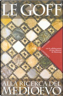 Alla ricerca del Medioevo by Jacques Le Goff, Jean-Maurice de Montremy