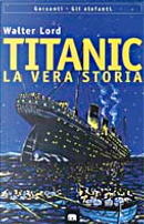 Titanic by Walter Lord