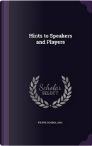 Hints to Speakers and Players by Rosina Filippi