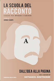 Dall'idea alla pagina. Con i racconti di Nathaniel Hawthorne by Nathaniel Hawthorne