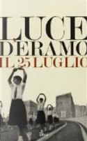 Il 25 luglio by Luce D'Eramo