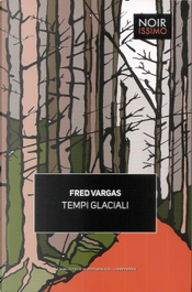Tempi glaciali by Fred Vargas