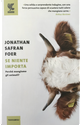 Se niente importa by Jonathan Safran Foer