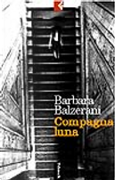 Compagna luna by Barbara Balzerani