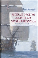 Ascesa e declino della potenza navale britannica by Paul Kennedy