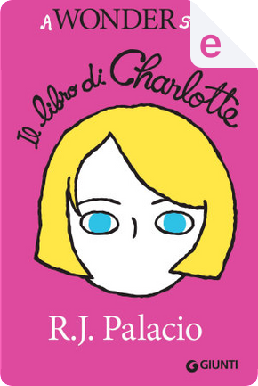 Il libro di Charlotte by R. J. Palacio