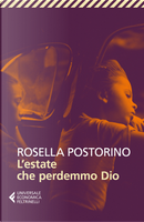 L'estate che perdemmo Dio by Rosella Postorino