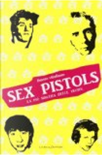 Sex Pistols. La più sincera delle truffe by Fausto Vitaliano