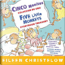Cinco monitos coleccion de oro / Five Little Monkeys Storybook Treasury by Eileen Christelow