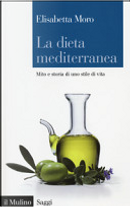 La dieta mediterranea by Elisabetta Moro