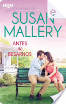 Antes de besarnos by Susan Malley