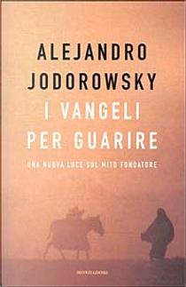 I vangeli per guarire by Alejandro Jodorowsky