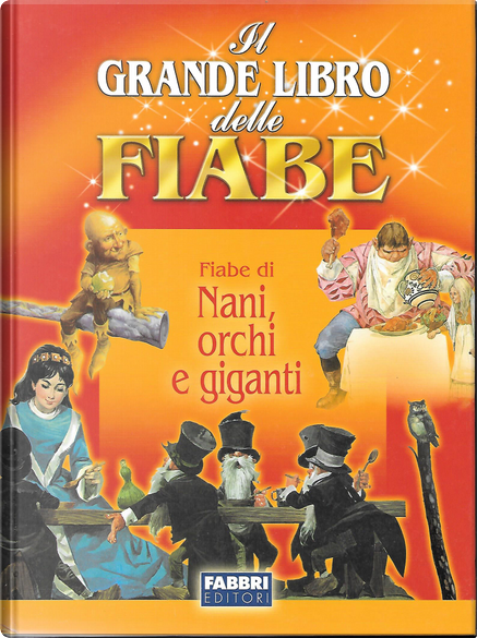 Il grande libro delle fiabe, Fabbri, Copertina rigida - Anobii
