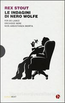 Le indagini di Nero Wolfe by Rex Stout