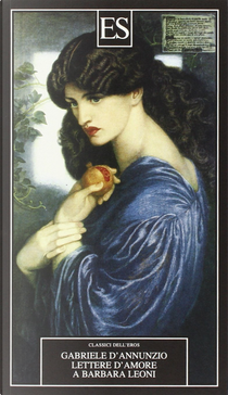 Lettere d'amore a Barbara Leoni by Gabriele D'Annunzio