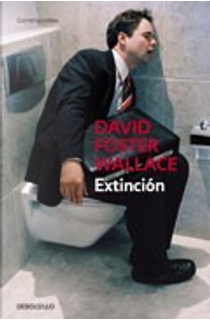 Extinción by David Foster Wallace