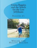 Emma Baggins and the Search for the Lost Jellybeans by Megan Wilson